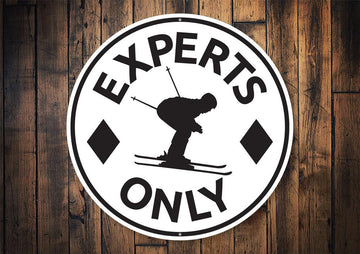 Experts Only Skiing Circle Sign