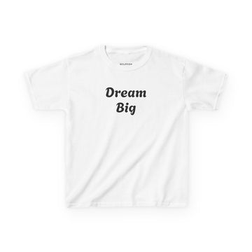 Dream Big Kids Heavy Cotton Tee - Inspiring T-Shirt for Young Dreamers