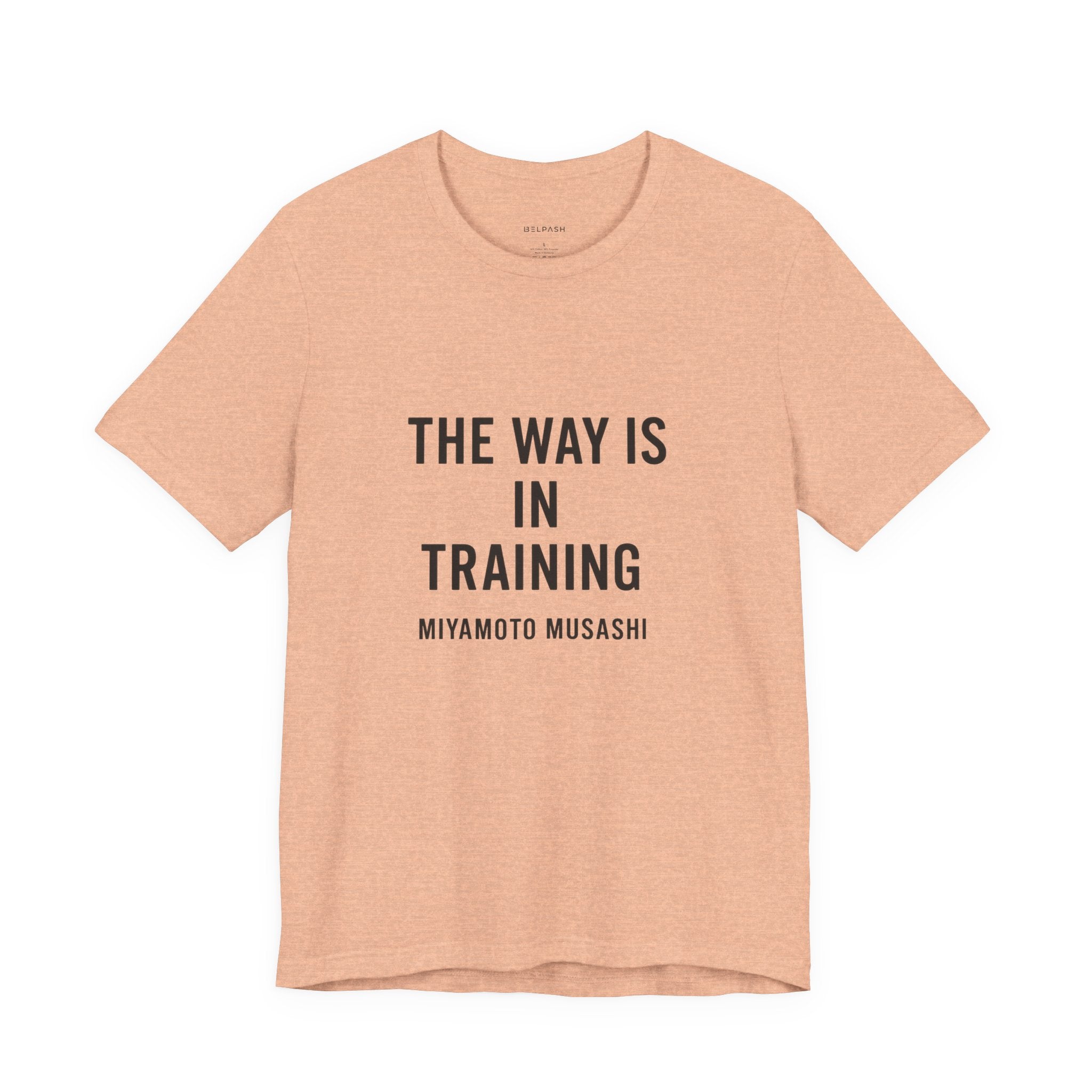 The Way Is in Training – Miyamoto Musashi Quote T-Shirt