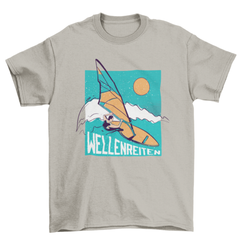 German Surf Windsurfer Germany Quote "Surfing" Sports Hobby T-shirt